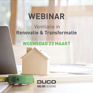 Webinar Ventilatie in Renovatie & Transformatie Webinar Ventilatie in Renovatie & Transformatie